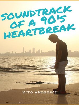 cover image of Soundtrack of a 90's Heartbreak